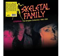 Skeletal Family - Eternal: The Singles Collection 1982-1984 [VINYL]