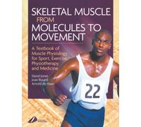 Skeletal Muscle: A Textbook of Muscle Physiology for Sport, Exercise and Physiotherapy