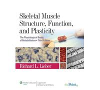 Skeletal Muscle Structure, Function, and Plasticity