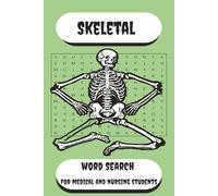 Skeletal System Word Search Puzzles: Anatomy and Medical Terminology Puzzles on Bones & Joints (Body Systems Word Search)