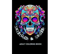 Skeleton and Skulls Adult Coloring Book