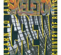 Skeleton Crew - Learn to Talk & Country of..