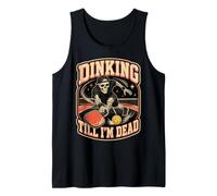 Skeleton Dinking Till I'm Dead Skull Pickleball Player Tank Top