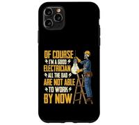 Skeleton Electrician gifts of course i'm a good electrician Case for iPhone 11 Pro Max