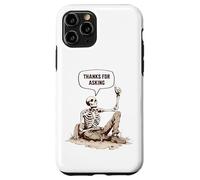 Skeleton Grave Thanks For Asking Exhumed Dark Humor Sarcasm Case for iPhone 11 Pro