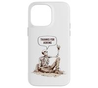 Skeleton Grave Thanks For Asking Exhumed Dark Humor Sarcasm Case for iPhone 14 Pro Max