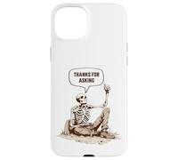 Skeleton Grave Thanks For Asking Exhumed Dark Humor Sarcasm Case for iPhone 15 Plus