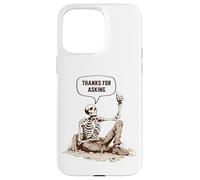 Skeleton Grave Thanks For Asking Exhumed Dark Humor Sarcasm Case for iPhone 15 Pro Max