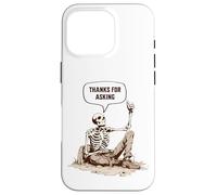 Skeleton Grave Thanks For Asking Exhumed Dark Humor Sarcasm Case for iPhone 16 Pro