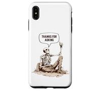 Skeleton Grave Thanks For Asking Exhumed Dark Humor Sarcasm Case for iPhone XS Max