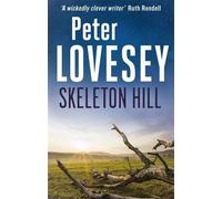 Skeleton Hill: 10 (Peter Diamond Mystery) by Peter Lovesey (2010-12-23)