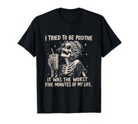 Skeleton Humor Women Sarcasm Positivity Quote Value Graphic T-Shirt
