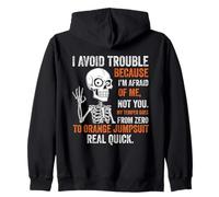 Skeleton I Avoid Trouble Because I’m Afraid Of Me Funny Zip Hoodie