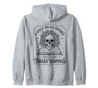 Skeleton I only read books that come with trigger warnings Zip Hoodie