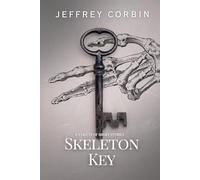Skeleton Key: A Variety of Short Stories