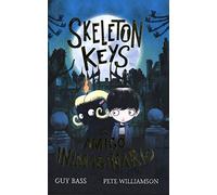 Skeleton Keys. El Amigo Inimaginario (Skeleton Keys, 1)