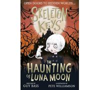 Skeleton Keys: The Haunting of Luna Moon