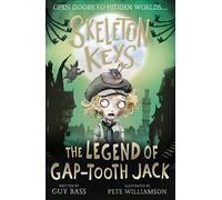 Skeleton Keys: The Legend of Gap-tooth Jack