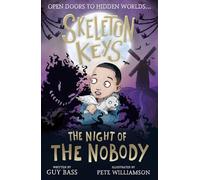 Skeleton Keys: The Night of the Nobody: 4