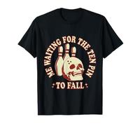 Skeleton Me Waiting for The Ten Pin to Fall Bowling Suspense T-Shirt