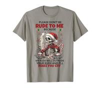 Skeleton Please Don't Be Rude to Me Because My Rude Will T-Shirt