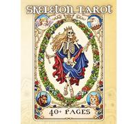 Skeleton Tarot: A Dark Adult Coloring Book of Classic Tarot Cards Reimagined with Skeleton Figures (Tarot Art Coloring Series)