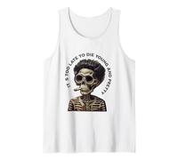 Skeleton - Too Late Young And Pretty To Die Tank Top