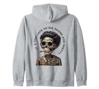 Skeleton - Too Late Young And Pretty To Die Zip Hoodie