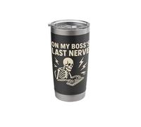 Skeleton Typing On My Boss's Last Nerve Office Humor Stainless Steel Insulated Tumbler