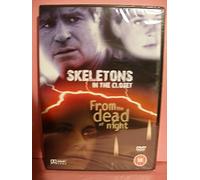 SKELETONS IN THE CLOSET. FROM THE DEAD OF NIGHT.