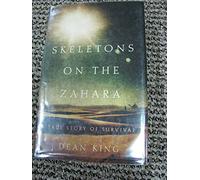 Skeletons on the Zahara: A True Story of Survival