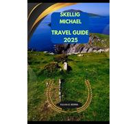 SKELLIG MICHAEL TRAVEL GUIDE 2025 (Journey On: A 2024 Travel Guide)