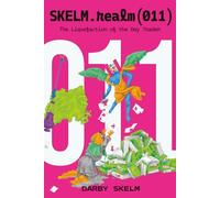 SKELM.realm(011): The Liquefaction of the Day Trader (The SKELM Chronicles: Reprehensible Deeds of a Detestable Scoundrel)