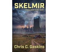 Skelmir: 1 (Mason Wade Thriller)