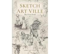 Sketch Art Ville: The First Draft