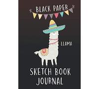 Sketch Book Black Paper Llama: Black Sketch Paper Pad | Sketchbook Journal Book For Girls (Black Paper Sketch Book)