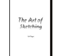 Sketch Book: Blank Sketch Book, 120 Pages, A4 SIZE (8.5x11) White: Blank Drawing Notebook for Sketching | Perfect Sketch Pad for Artists | Creative Sketchbook for Boys and Girls