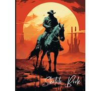Sketch Book: Cowboy Cover vol.1, Notebook for Drawing, Writing, Sketching, Doodling and Painting, Size 8.5x11 Inches, 120 Pages. Have fun.: Sketchbook for artists