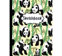 Sketch Book: Cute panda Sketchbook for Kids,Girls,Boy,Journal Sketchpad 120 + Pages of Size 8.5 x 11 extra large Blank Paper for Drawing,Doodling or ... For Kids (Sketchbook for Girls)