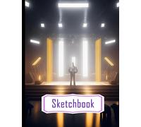 Sketch Book: Hyper-realistic Ray Tracing Lighting for Concert Stage Scenes, Banda Shows, and More, Big Size 8.5x11 Inchs, 120 Pages.
