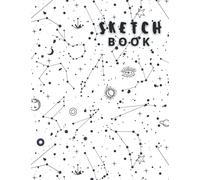 Sketch Book Journals, Space & Astrology Cover: Sketch Book Notebook For Drawing, Writing, Painting, Sketching, Sketch Books For kids 9-12, Ages 4-8, ... Great Gift for Drawings Art Classroom Lesson