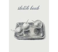 Sketch Book: Large Sketch Pad for Still Life Drawing Doodling Scribbling Painting Sketching 121 Pages 8.5" x 11" Premium Sketchbook Blank Paper Notebook
