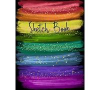 Sketch Book: Personalized Artist’s Notebook Journal for Drawing, Sketching, Painting, Doodling and More, Filled with 120 White Pages in a Large Handy ... (Deluxe Rainbow Brush Strokes Cover, Vol. 15)
