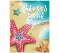 Sketch Book : The beach collection: Writing a Moments, Shaping Dreams, Creat ideas for yourself, 101 Pages - 8.5" x 11"