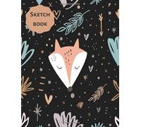 SKETCH BOOK: White paper pad for Drawing, Sketching, Doodling or Writing. 120 Pages, Size 8.5 x 11 .Cute Fox cover Sketch Book for kids.