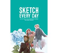 Sketch Every Day : 100+ simple drawing exercises from Simone Grunewald
