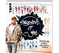 Sketch it!: Locker und schnell skizzieren lernen