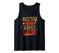 Sketch Now Adult Later Tank Top