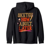 SKETCH NOW ADULT LATER Zip Hoodie