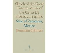 Sketch of the Great Historic Mines of the Cerro De Proaño at Fresnillo: State of Zacatecas, Mexico